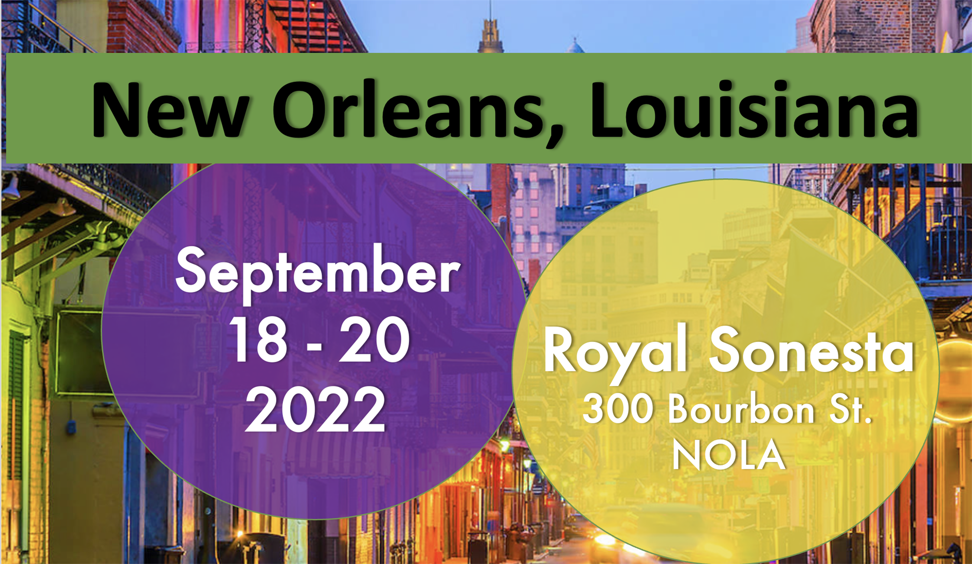 New Orleans, Louisiana - September 18-20, 2022 - Royal Sonesta, 300 Bourbon Street, NOLA