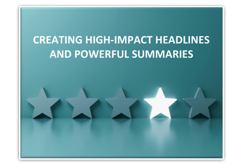 creating high-impact headlines and powerful summaries