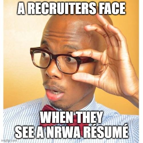 A recruiter's face showing surprise when they see an NRWA resume