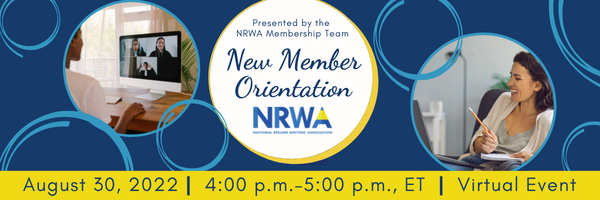 NRWA New Member Orientation presented by the Membership Team - August 30, 2022 - 4:00 - 5:00 p.m., ET - Virtual Event