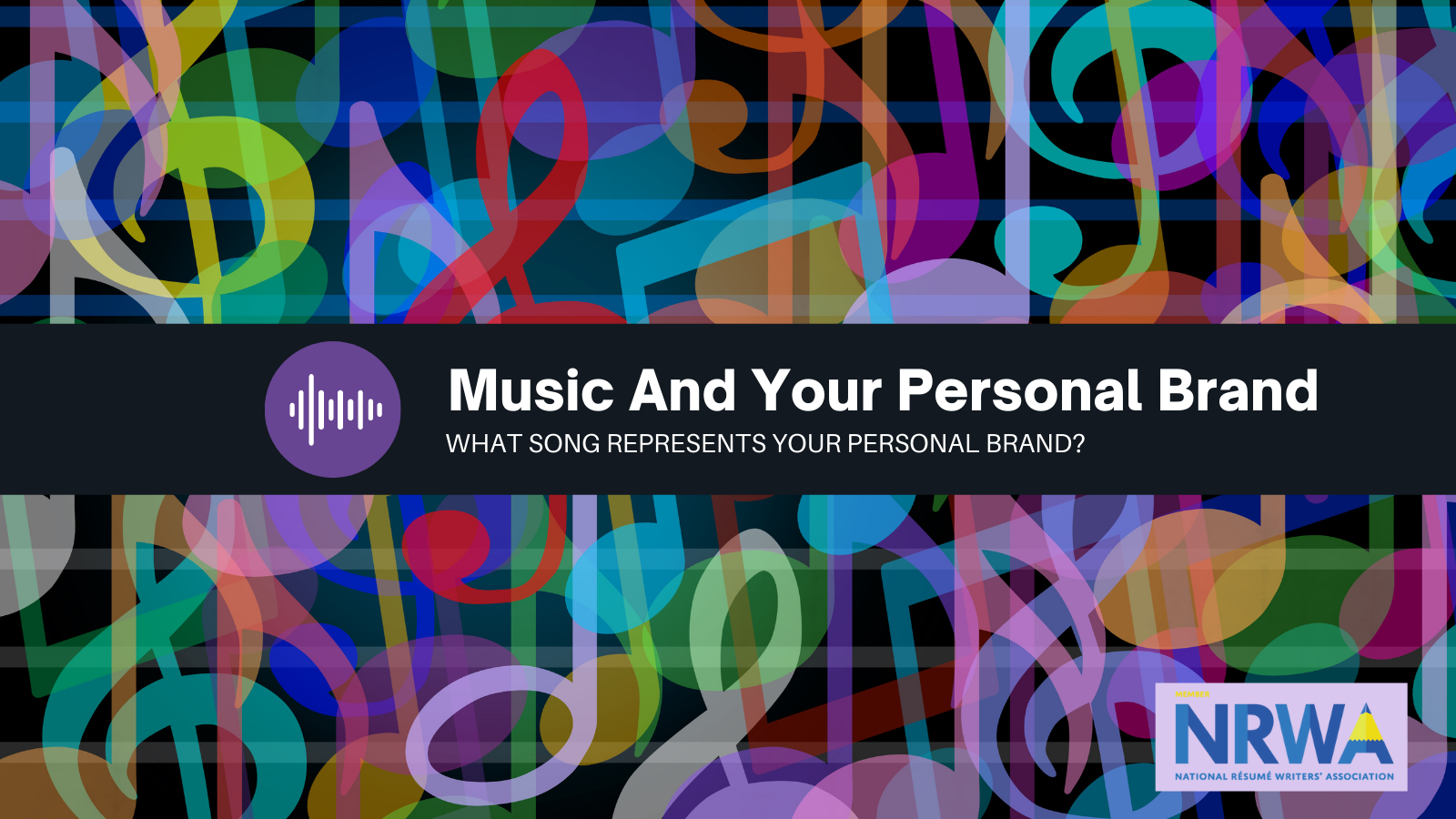 NRWA Music and Your Personal Brand - What song represents your personal brand?